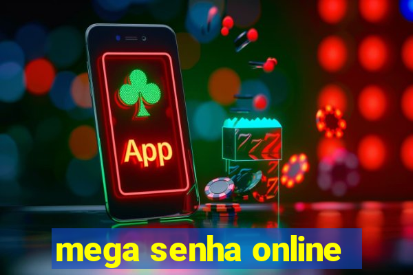 mega senha online